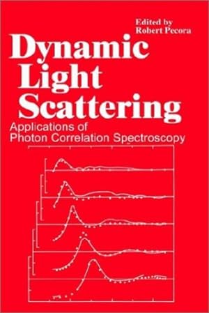 Imagen del vendedor de Dynamic Light Scattering: Applications of Photon Correlation Spectroscopy [Hardcover ] a la venta por booksXpress