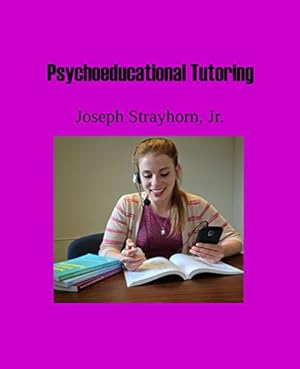 Seller image for Psychoeducational Tutoring by Strayhorn, Joseph Mallory [Paperback ] for sale by booksXpress