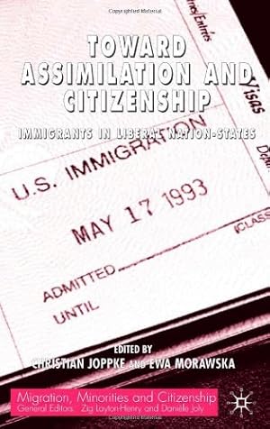 Immagine del venditore per Toward Assimilation and Citizenship: Immigrants in Liberal Nation-States by Joppke, C., Morawska, E. [Hardcover ] venduto da booksXpress