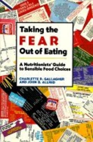 Bild des Verkufers fr Taking the Fear out of Eating by Gallagher, Charlette, Allred, John [Paperback ] zum Verkauf von booksXpress