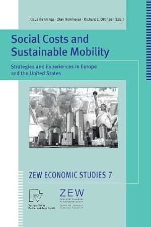 Bild des Verkufers fr Social Costs and Sustainable Mobility: Strategies and Experiences in Europe and the United States (ZEW Economic Studies) [Paperback ] zum Verkauf von booksXpress