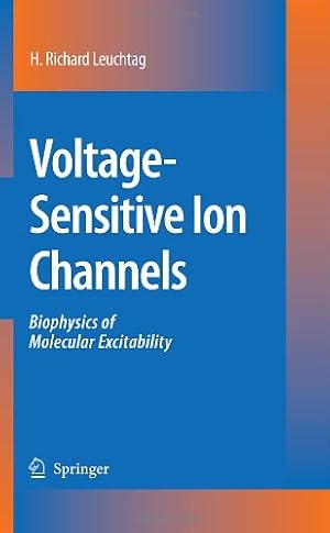 Immagine del venditore per Voltage-Sensitive Ion Channels: Biophysics of Molecular Excitability by Leuchtag, H. Richard [Hardcover ] venduto da booksXpress