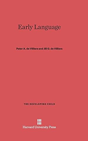 Immagine del venditore per Early Language (Developing Child (Hardcover)) by de Villiers, Peter A., de Villiers, Jill G. [Hardcover ] venduto da booksXpress