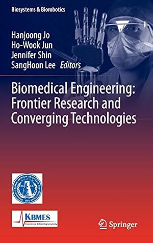 Seller image for Biomedical Engineering: Frontier Research and Converging Technologies (Biosystems & Biorobotics) [Hardcover ] for sale by booksXpress