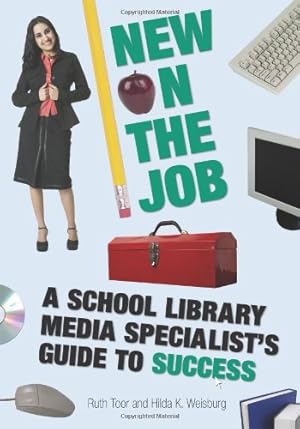 Seller image for New on the Job: A School Library Media Specialist's Guide to Success by Ruth Toor, Hilda K. Weisburg [Paperback ] for sale by booksXpress