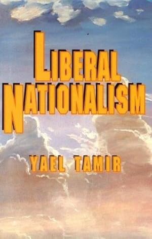 Seller image for Liberal Nationalism (Studies in Moral, Political, and Legal Philosophy) by Tamir, Yael [Paperback ] for sale by booksXpress
