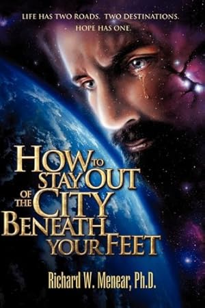 Bild des Verkufers fr How To Stay Out Of The City Beneath Your Feet by Menear, Richard W. [Hardcover ] zum Verkauf von booksXpress