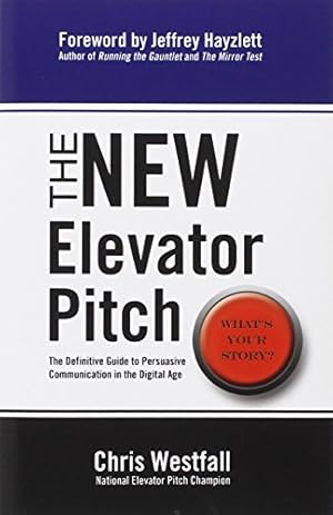 Imagen del vendedor de The New Elevator Pitch by Westfall, Chris [Paperback ] a la venta por booksXpress