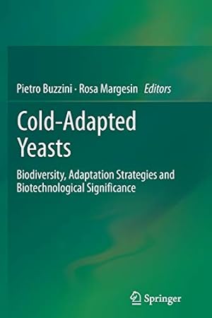 Bild des Verkufers fr Cold-adapted Yeasts: Biodiversity, Adaptation Strategies and Biotechnological Significance [Soft Cover ] zum Verkauf von booksXpress