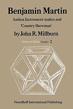 Seller image for Benjamin Martin: Author, Instrument-Maker, and Country Showman (History of Science) by Millburn, J.R. [Paperback ] for sale by booksXpress