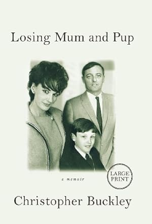 Imagen del vendedor de Losing Mum and Pup: A Memoir by Buckley, Christopher [Hardcover ] a la venta por booksXpress