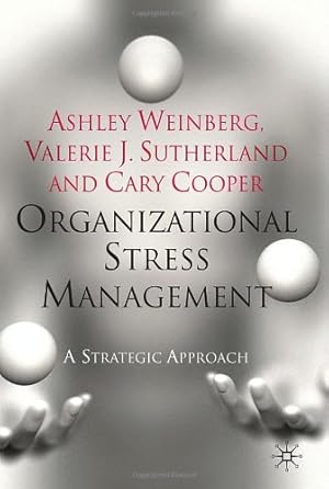 Imagen del vendedor de Organizational Stress Management: A Strategic Approach by Cooper, Cary, Sutherland, Valerie J, Weinberg, Ashley [Hardcover ] a la venta por booksXpress