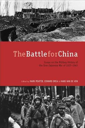 Bild des Verkufers fr The Battle for China: Essays on the Military History of the Sino-Japanese War of 1937-1945 [Hardcover ] zum Verkauf von booksXpress