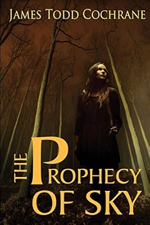 Bild des Verkufers fr The Prophecy of Sky by Cochrane, James Todd [Paperback ] zum Verkauf von booksXpress