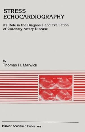 Image du vendeur pour Stress Echocardiography: Its Role in the Diagnosis and Evaluation of Coronary Artery Disease (Developments in Cardiovascular Medicine) by Marwick, Thomas H. [Paperback ] mis en vente par booksXpress