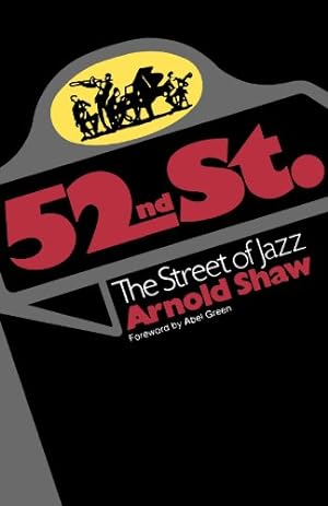 Bild des Verkufers fr 52nd Street: The Street of Jazz (Da Capo Paperback) by Shaw, Arnold [Paperback ] zum Verkauf von booksXpress
