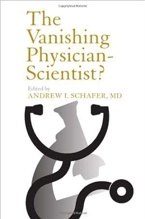 Seller image for The Vanishing Physician-Scientist? (The Culture and Politics of Health Care Work) [Hardcover ] for sale by booksXpress
