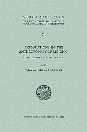 Imagen del vendedor de Explorations in the anthropology of religion: Essays in Honour of Jan van Baal (Verhandelingen van het Koninklijk Instituut voor Taal-, Land- en Volkenkunde) [Paperback ] a la venta por booksXpress