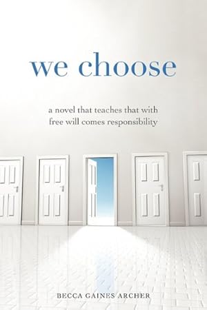 Image du vendeur pour We Choose by Archer, Becca Gaines [Hardcover ] mis en vente par booksXpress