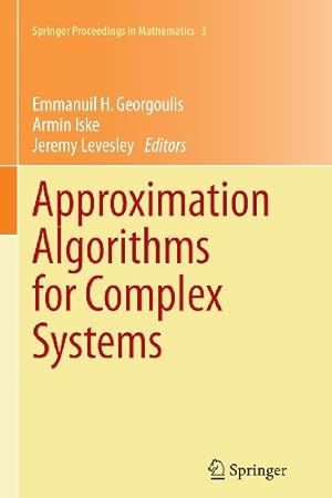 Immagine del venditore per Approximation Algorithms for Complex Systems: Proceedings of the 6th International Conference on Algorithms for Approximation, Ambleside, UK, 31st . 2009 (Springer Proceedings in Mathematics) [Paperback ] venduto da booksXpress