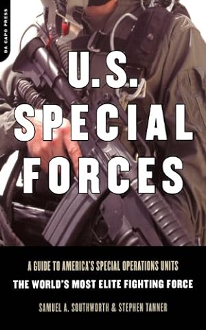 Bild des Verkufers fr U.S. Special Forces: A Guide to America's Special Operations Units-The World's Most Elite Fighting Force by Southworth, Samuel A., Tanner, Stephen [Paperback ] zum Verkauf von booksXpress
