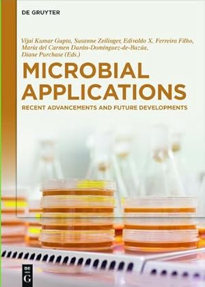 Immagine del venditore per Microbial Applications: Recent Advancements and Future Developments [Hardcover ] venduto da booksXpress