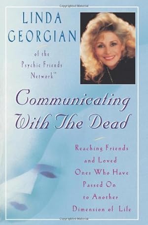 Seller image for Communicating with the Dead: Reaching Friends and Loved Ones Who Haved Passed On to Another Dimension of Life by Georgian, Linda [Paperback ] for sale by booksXpress