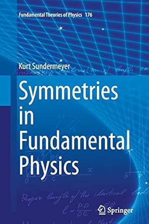 Bild des Verkufers fr Symmetries in Fundamental Physics (Fundamental Theories of Physics) by Sundermeyer, Kurt [Paperback ] zum Verkauf von booksXpress