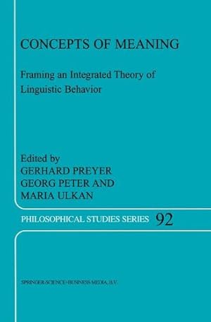 Imagen del vendedor de Concepts of Meaning: Framing an Integrated Theory of Linguistic Behavior (Philosophical Studies Series) [Paperback ] a la venta por booksXpress