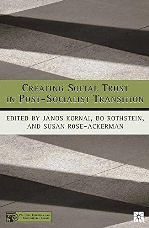 Seller image for Creating Social Trust in Post-Socialist Transition (Political Evolution and Institutional Change) [Paperback ] for sale by booksXpress
