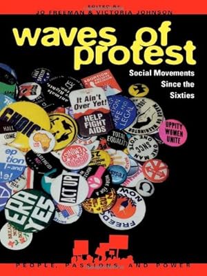 Seller image for Waves of Protest: Social Movements Since the Sixties (People, Passions, and Power: Social Movements, Interest Organizations, and the P) by Jo Freeman, Victoria Johnson [Paperback ] for sale by booksXpress