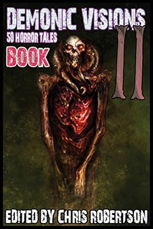 Seller image for Demonic Visions 50 Horror Tales Book 2 by Robertson, Chris [Paperback ] for sale by booksXpress