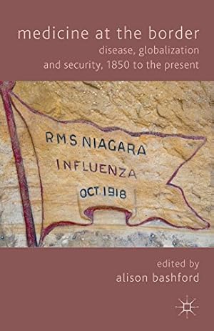 Seller image for Medicine At The Border: Disease, Globalization and Security, 1850 to the Present [Paperback ] for sale by booksXpress