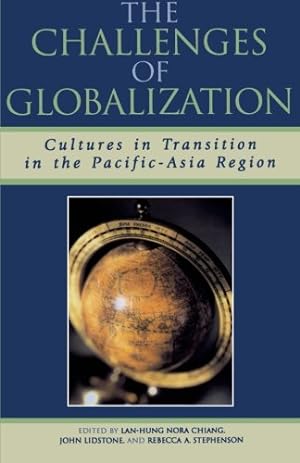 Image du vendeur pour The Challenges of Globalization: Cultures in Transition in the Pacific-Asia Region [Paperback ] mis en vente par booksXpress