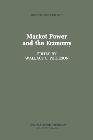 Immagine del venditore per Market Power and the Economy: Industrial, Corporate, Governmental, and Political Aspects (Recent Economic Thought) [Paperback ] venduto da booksXpress