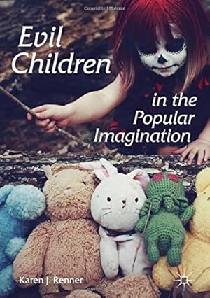 Seller image for Evil Children in the Popular Imagination by Renner, Karen J. [Hardcover ] for sale by booksXpress