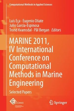 Imagen del vendedor de MARINE 2011, IV International Conference on Computational Methods in Marine Engineering: Selected Papers (Computational Methods in Applied Sciences) [Hardcover ] a la venta por booksXpress