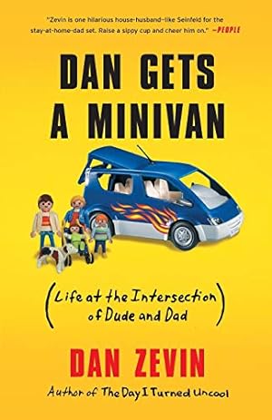 Seller image for Dan Gets a Minivan: Life at the Intersection of Dude and Dad [Soft Cover ] for sale by booksXpress