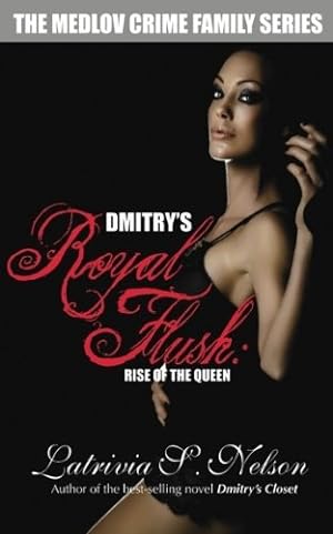 Seller image for Dmitry's Royal Flush: Rise of the Queen by Nelson, Latrivia S. [Paperback ] for sale by booksXpress