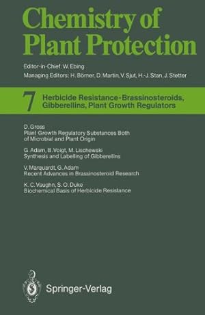 Bild des Verkufers fr Herbicide Resistance Brassinosteroids, Gibberellins, Plant Growth Regulators (Chemistry of Plant Protection) [Paperback ] zum Verkauf von booksXpress