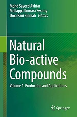 Seller image for Natural Bio-active Compounds: Volume 1: Production and Applications [Hardcover ] for sale by booksXpress