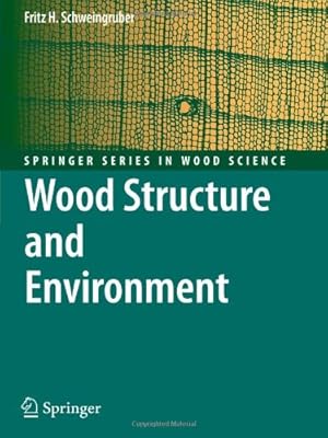 Image du vendeur pour Wood Structure and Environment (Springer Series in Wood Science) by Schweingruber, Fritz Hans Hans [Paperback ] mis en vente par booksXpress