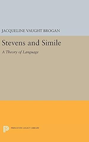 Seller image for Stevens and Simile: A Theory of Language (Princeton Legacy Library) by Brogan, Jacqueline Vaught [Hardcover ] for sale by booksXpress