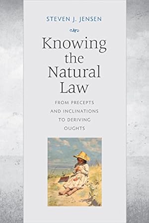 Immagine del venditore per Knowing the Natural Law: From Precepts and Inclinations to Deriving Oughts by Jensen, Steven [Paperback ] venduto da booksXpress