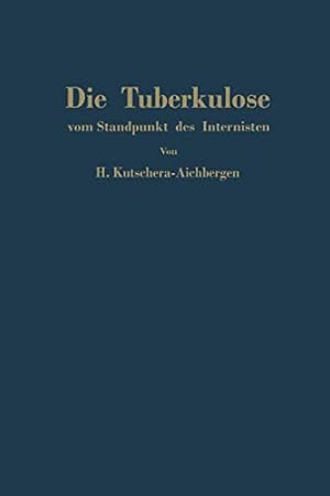 Seller image for Die Tuberkulose Vom Standpunkt Des Internisten (German Edition) [Soft Cover ] for sale by booksXpress
