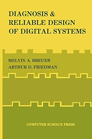 Seller image for Diagnosis & Reliable Design of Digital Systems (Digital System Design Series) by Breuer, Melvin A., Friedman, Arthur D. [Paperback ] for sale by booksXpress