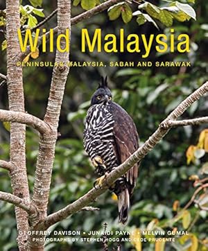 Seller image for Wild Malaysia: The Wildlife, Scenery, and Biodiversity of Peninsular Malaysia, Sabah, and Sarawak by Davison, Geoffrey, Gumal, Melvin, Payne, Junaidi [Paperback ] for sale by booksXpress