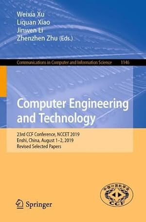 Immagine del venditore per Computer Engineering and Technology: 23rd CCF Conference, NCCET 2019, Enshi, China, August 1â  2, 2019, Revised Selected Papers (Communications in Computer and Information Science) [Paperback ] venduto da booksXpress