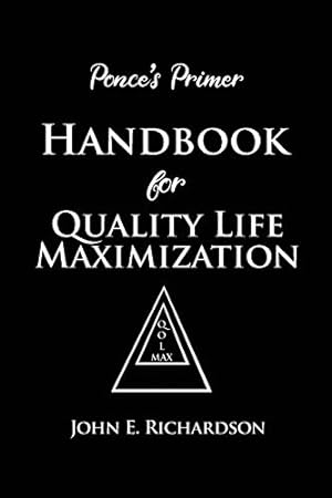Imagen del vendedor de Ponce's Primer Handbook for Quality Life Maximization [Soft Cover ] a la venta por booksXpress