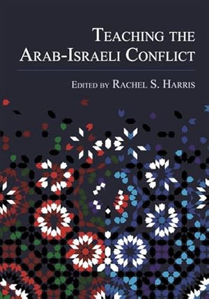 Image du vendeur pour Teaching the Arab-Israeli Conflict [Paperback ] mis en vente par booksXpress